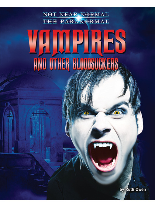 Title details for Vampires and Other Bloodsuckers by Ruth Owen - Available